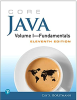 Core Java Volume I – Fundamentals (11th Edition) by Cay S Horstmann