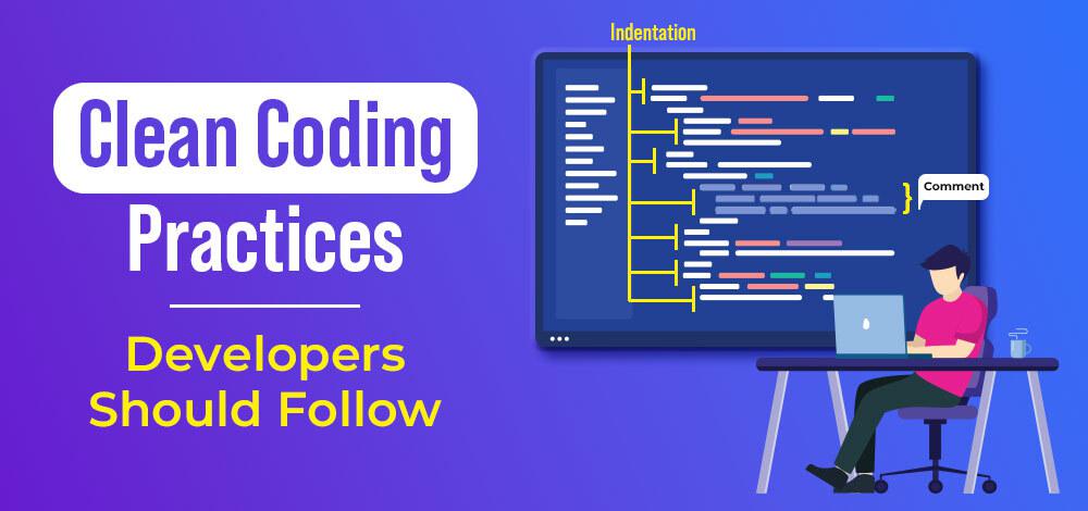 7 Clean Coding Practices Developers Should Follow