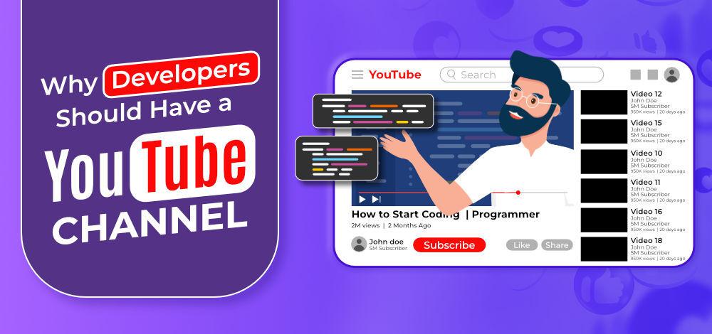 Why Developers Should Have a YouTube Channel
