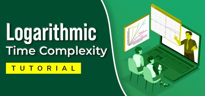 What is Logarithmic Time Complexity