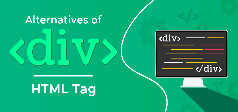 Instead of Div HTML Tag