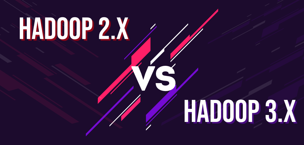 Hadoop 2.X vs 3.X
