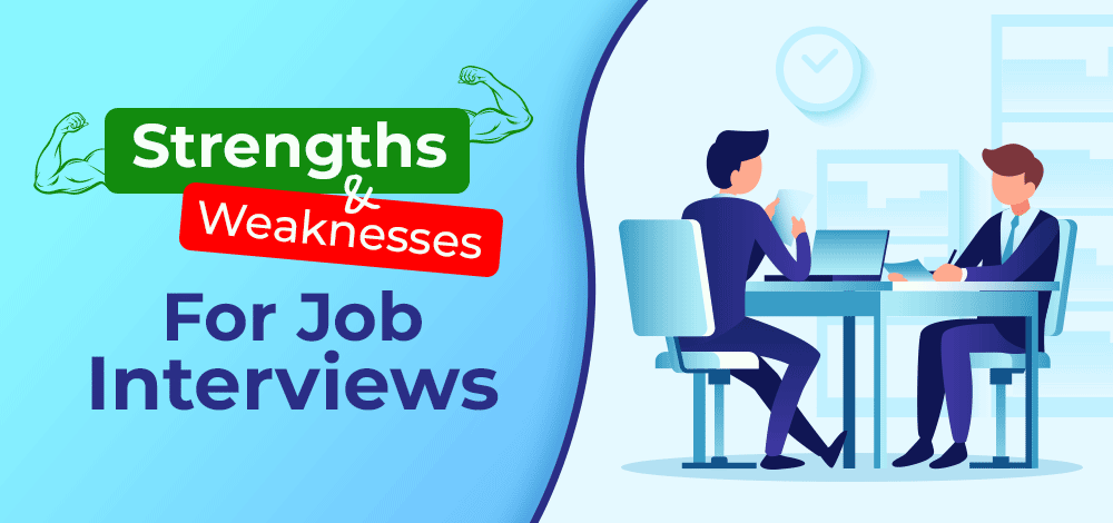 Strength and weakness in interview questions answers
